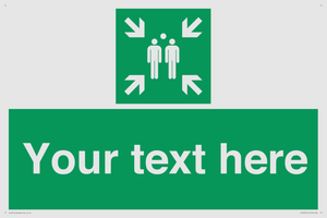 Custom sign safe condition evacuation assembly point